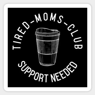 Tired Moms Club Sticker